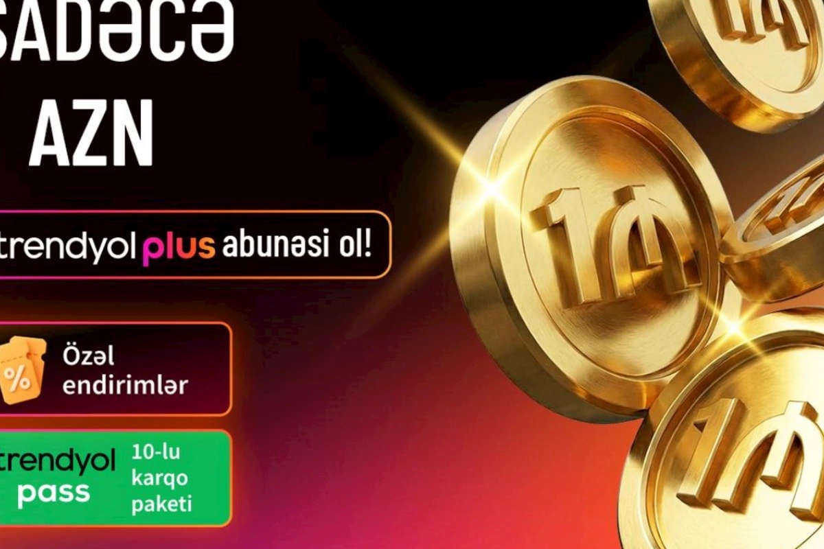 “Trendyol Plus” Azərbaycanda: 10 ödənişsiz çatdırılma və xüsusi endirimlər
