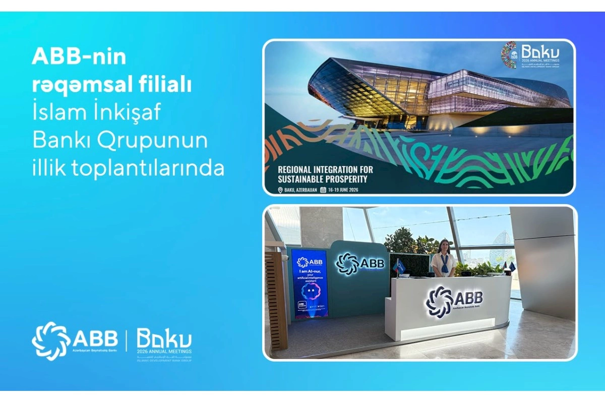 ABB İslam İnkişaf Bankı Qrupunun illik toplantılarında rəqəmsal filialı ilə təmsil olunur