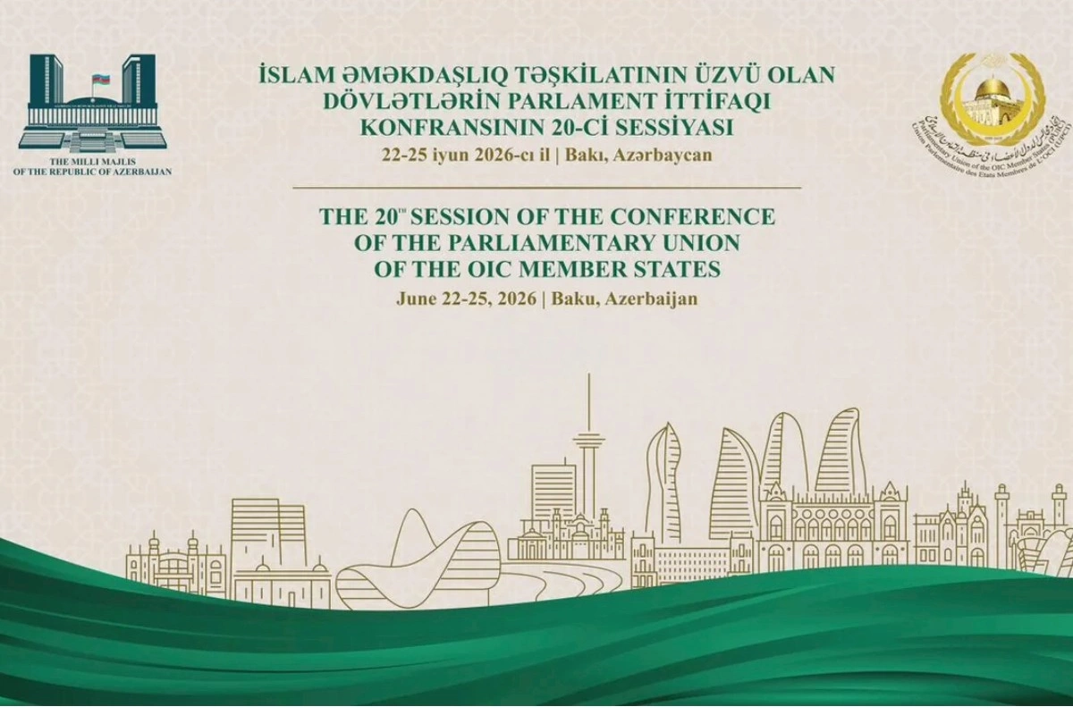 Bakıda İslam Əməkdaşlıq Təşkilatı Parlament İttifaqı Konfransının sessiyası keçiriləcək