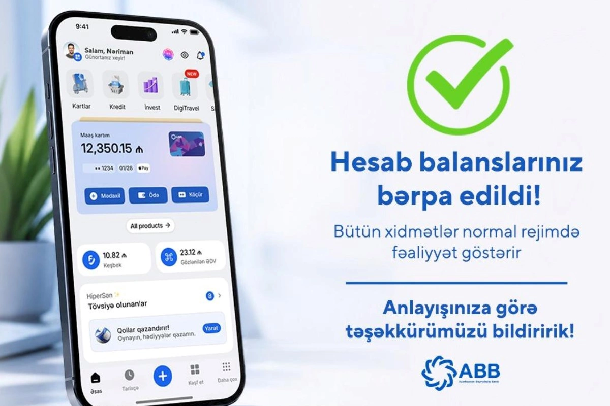Müştərilərin hesab balansları bərpa edildi — ABB-dən yeni açıqlama