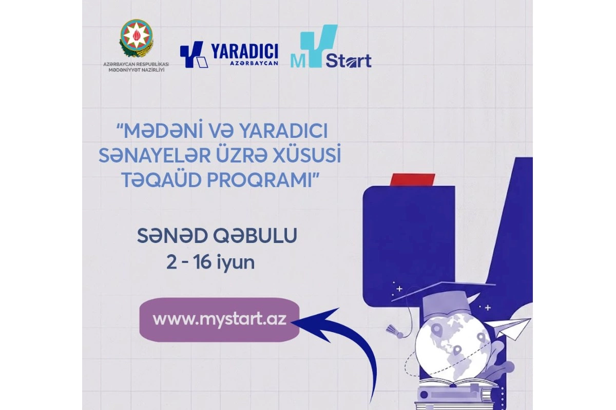 Mədəni və yaradıcı sənayelər üzrə xüsusi Təqaüd Proqramına sənəd qəbulu elan edilir