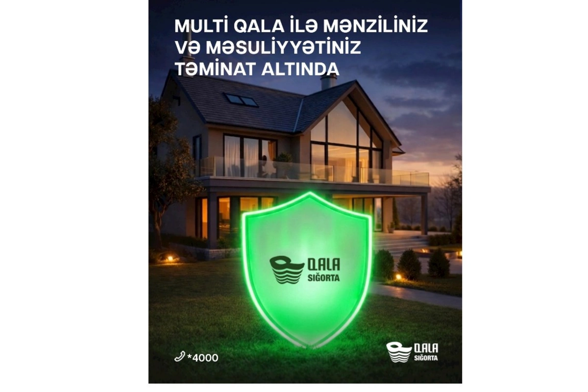 “Qala Sığorta”dan mənzil və mülki məsuliyyət risklərinə qarşı sərfəli TƏKLİF