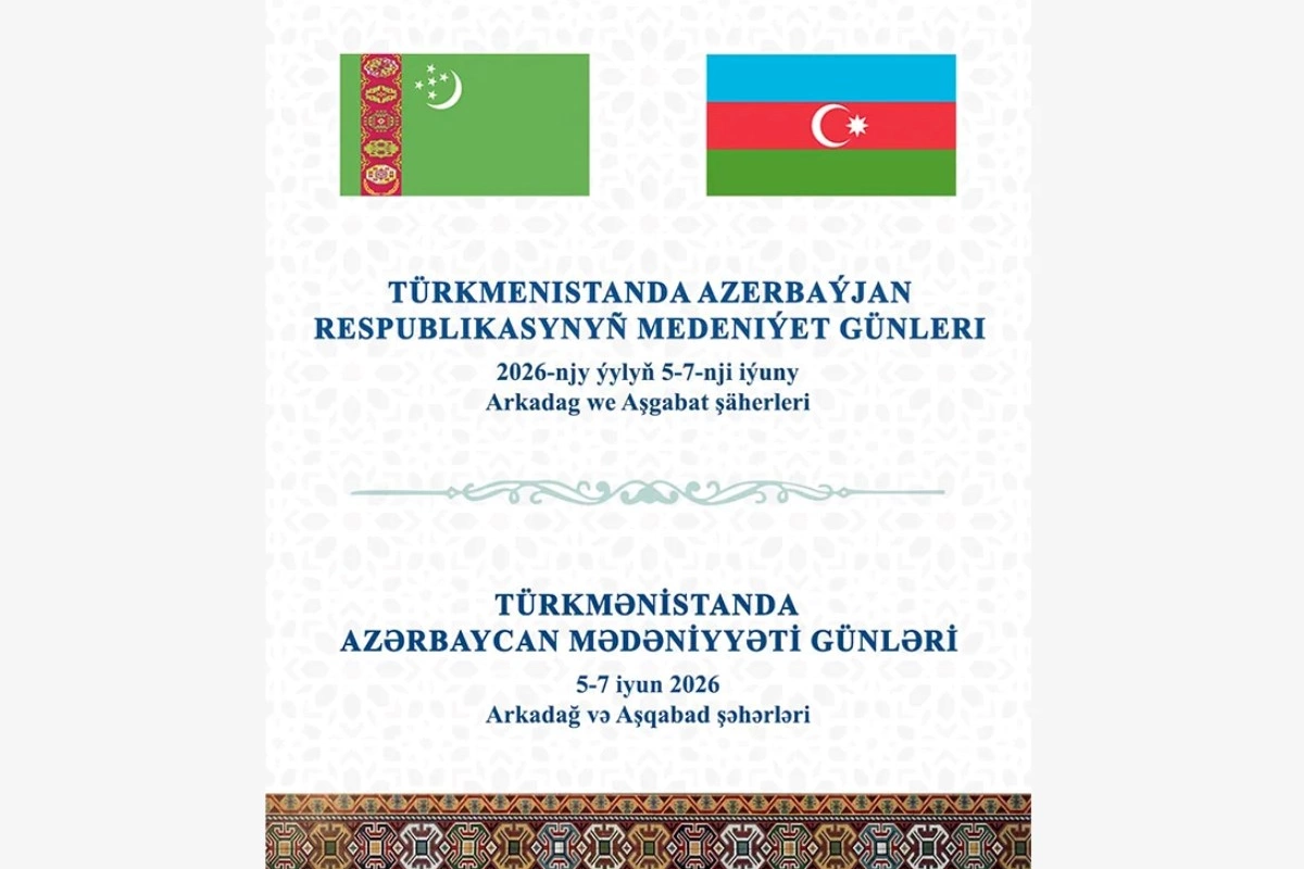 Türkmənistanda Azərbaycan Mədəniyyəti Günləri başlayır