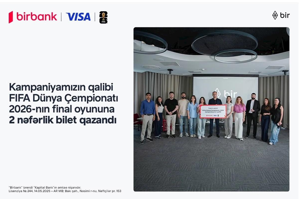 FIFA 2026 finalını yerində izləmək fürsəti sahibinə təqdim edildi — Birbank və Visa-nın kampaniyası yekunlaşdı