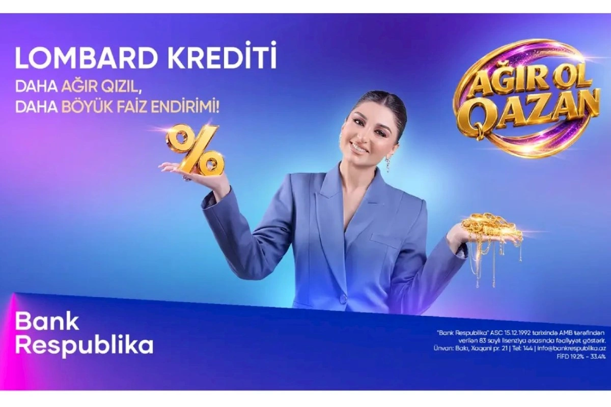Bank Respublika “Ağır ol, qazan!” lombard kredit kampaniyasına start verib