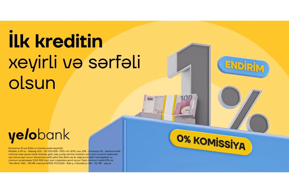 Yelo Bank-da ilk müraciətə özəl endirimli kredit kampaniyası uzadıldı!