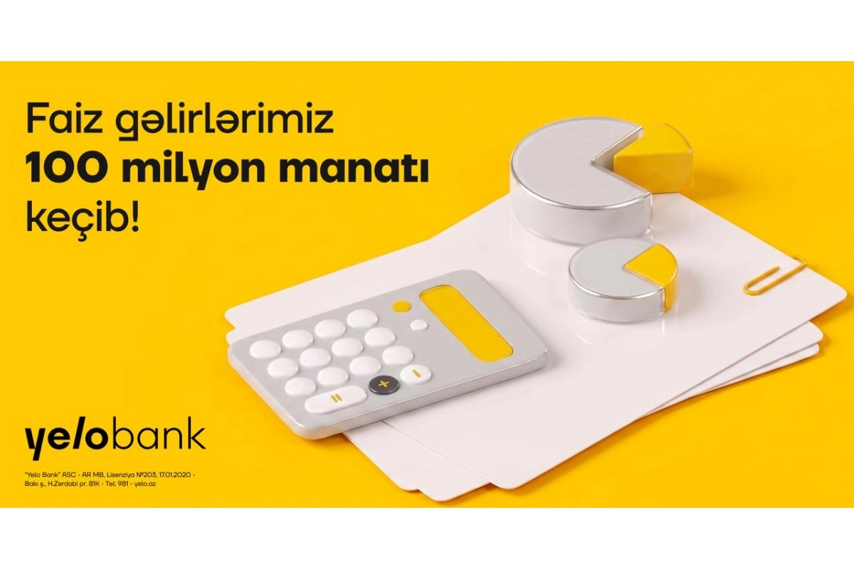 Yelo Bank ili 100 milyon manatdan çox faiz gəliri ilə yarıladı
