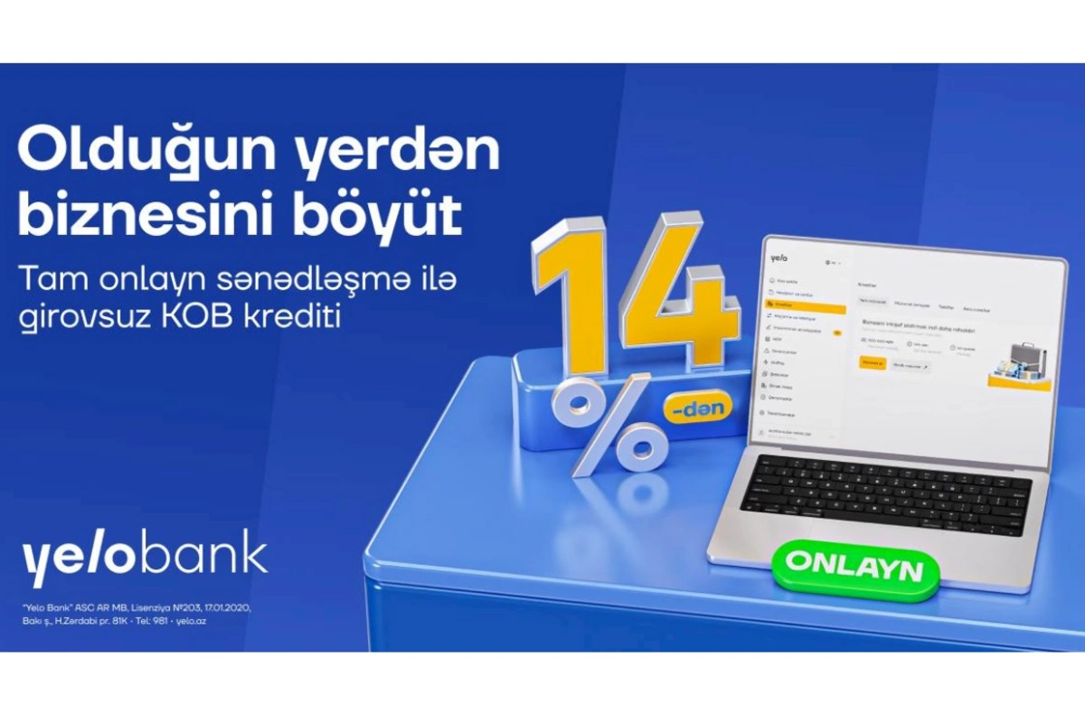Yelo Bank-dan sahibkarlara 300 000 AZN-dək onlayn və girovsuz kredit!