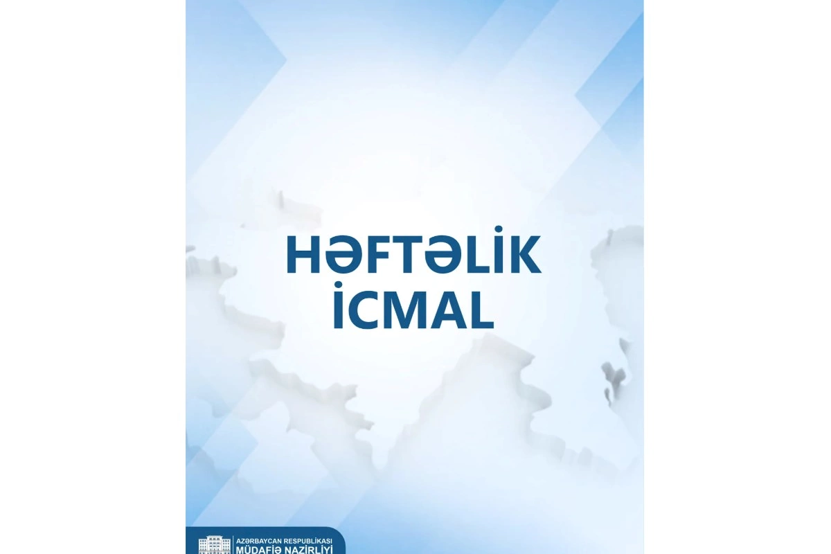 Müdafiə Nazirliyinin həftəlik icmalı — VİDEO
