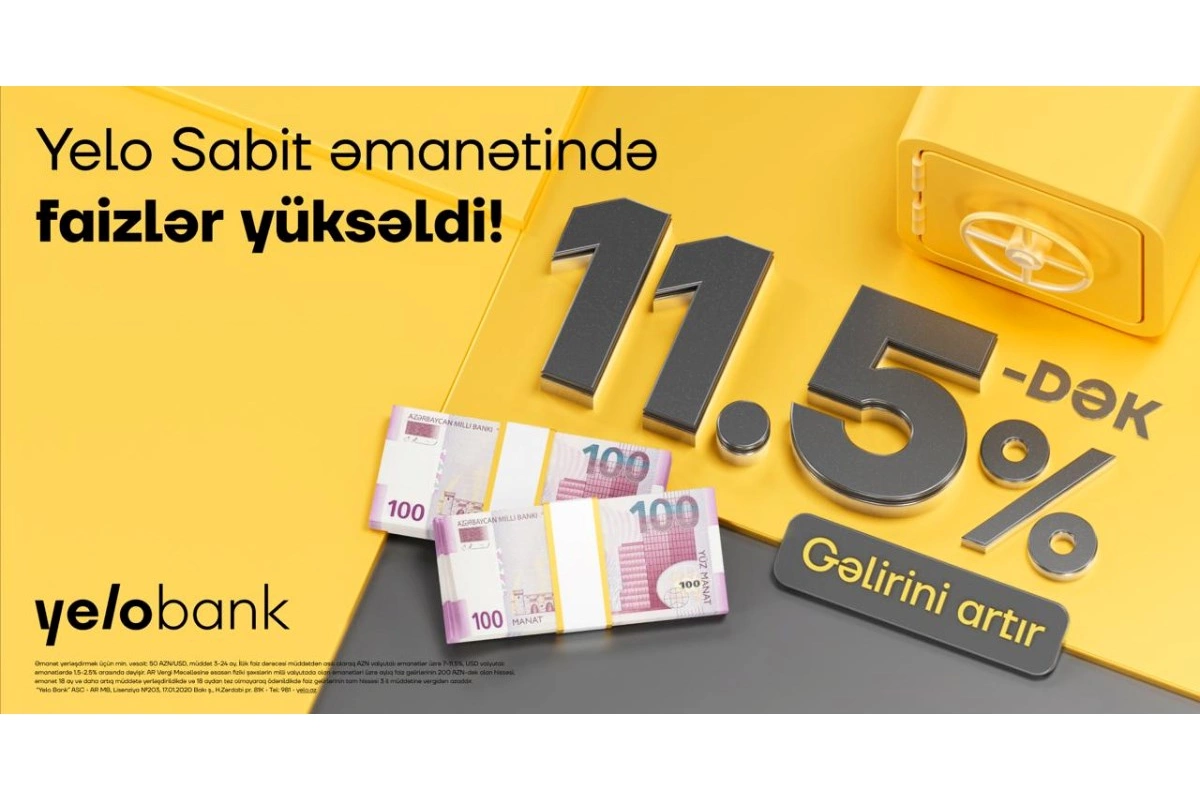 Yelo Sabit əmanət ilə illik 11.5%-dək yüksək gəlir!