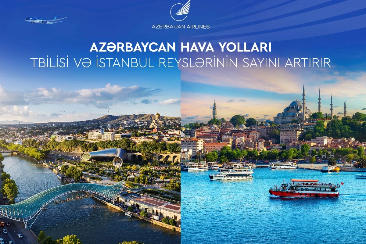 Azərbaycan Hava Yolları Tbilisi və İstanbul istiqamətində reyslərin sayını artırır