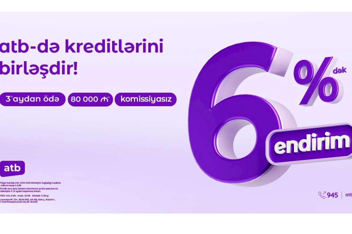 Azər Türk Bank istehlak kreditləri kampaniyasının müddətini daha sərfəli şərtlərlə uzatdı