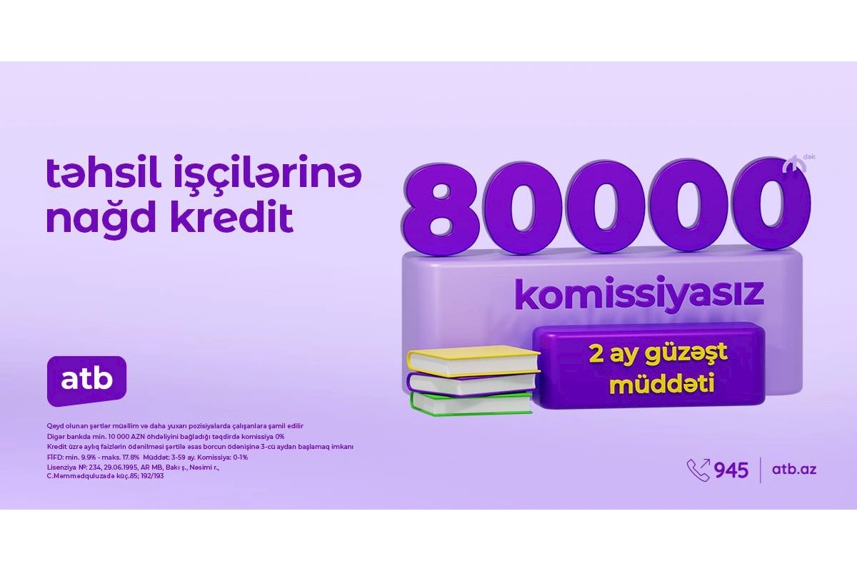 Azər Türk Bank təhsil işçiləri üçün sərfəli istehlak kreditləri kampaniyasına başladı