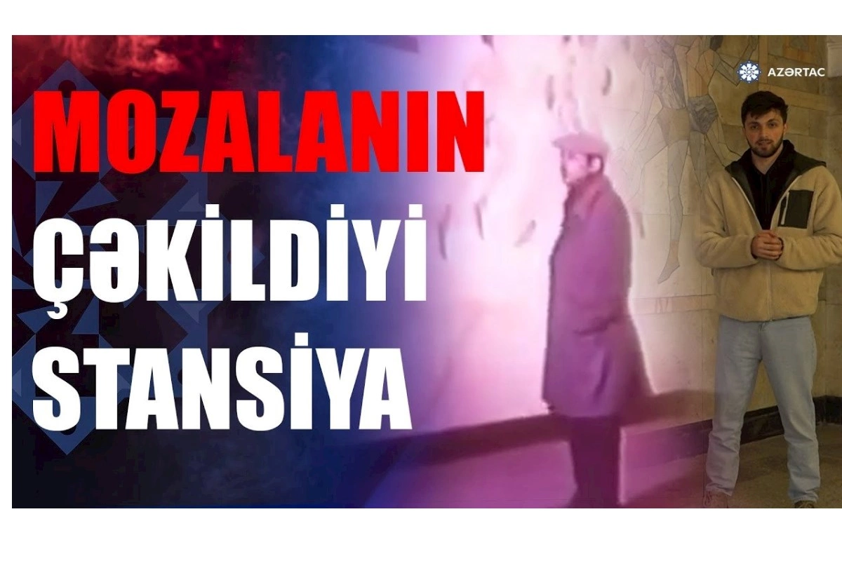 Mozalanın çəkildiyi metro stansiyası hansıdır? — VİDEO