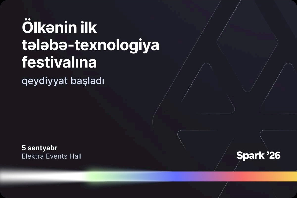 “Bir” Azərbaycanın ilk tələbə-texnologiya festivalı — “Spark’26”ya qeydiyyatı açıq elan edir