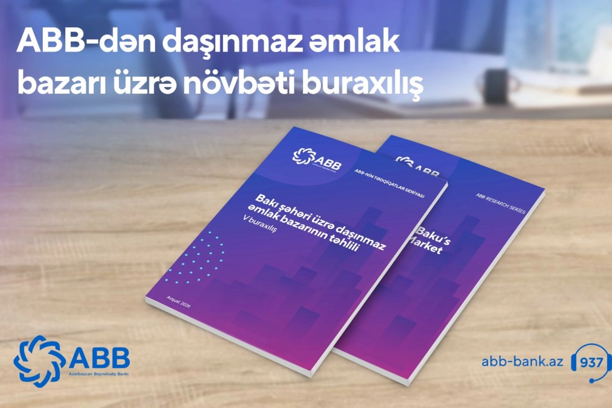 ABB-dən daşınmaz əmlak bazarı ilə bağlı mühüm araşdırma