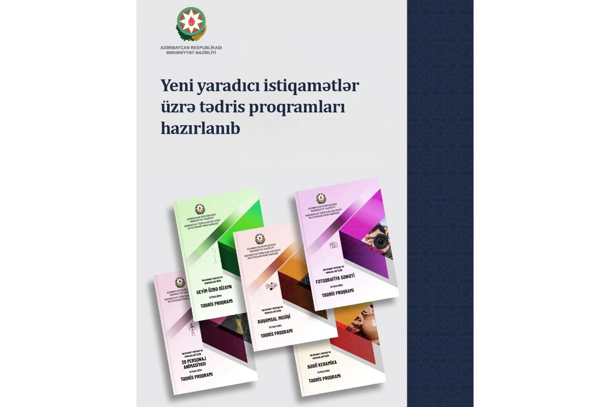 Yeni yaradıcı istiqamətlər üzrə tədris proqramları hazırlanıb