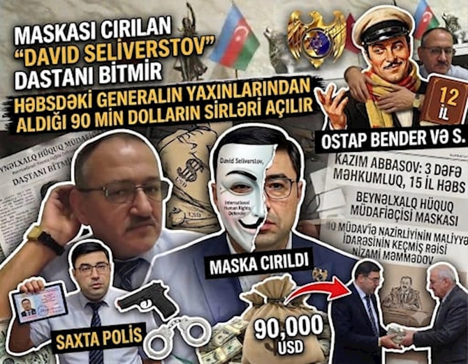 Maskası cırılan “David Seliverstov” dastanı bitmir — Həbsdəki generalın yaxınlarından aldığı 90 min dolların sirləri açılır
