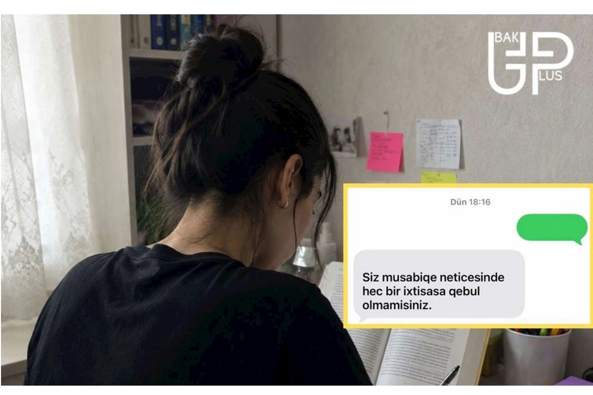 610 bal topladı, universitetə qəbul olmadı — FOTO