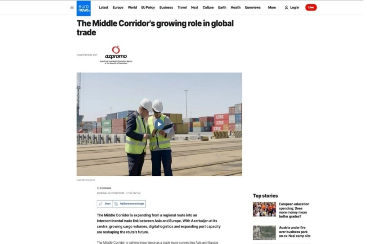Azərbaycan Orta Dəhlizdə logistika qovşağı kimi mövqeyini gücləndirir — Euronewsun reportajı