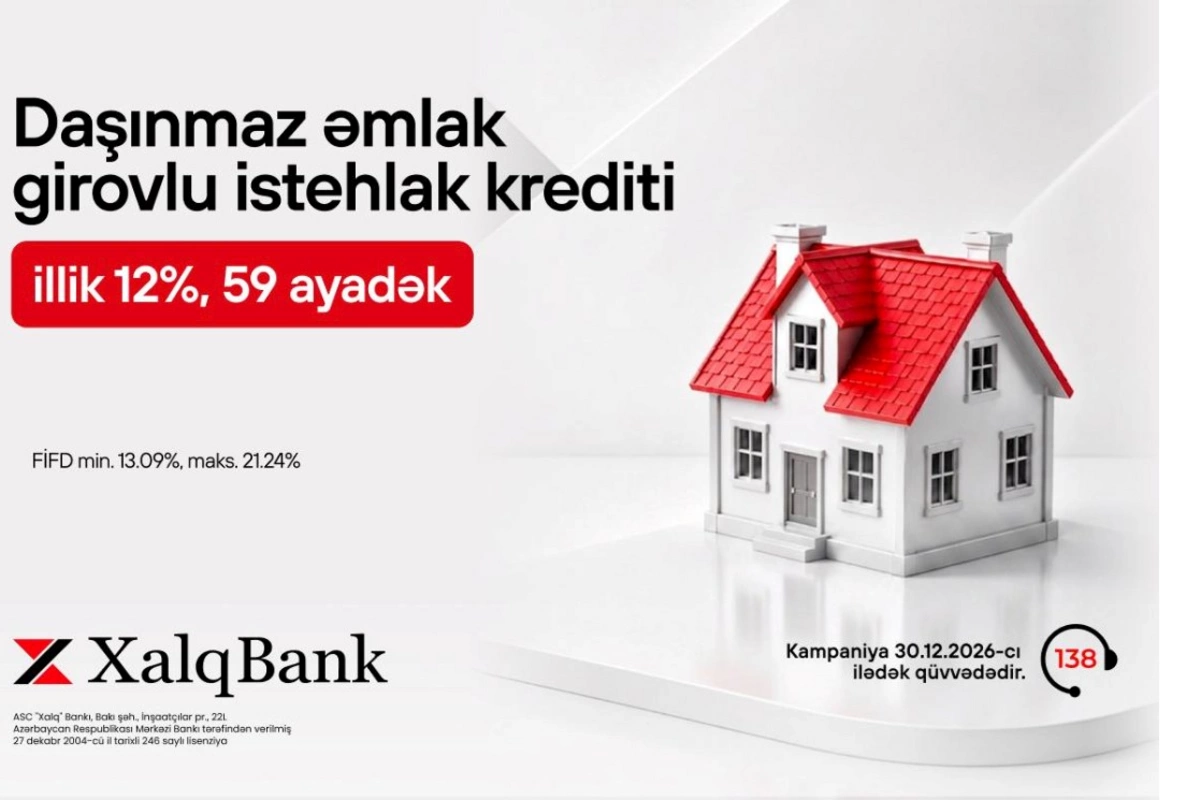 Xalq Bankdan daşınmaz əmlak girovu ilə kredit üzrə sərfəli kampaniya