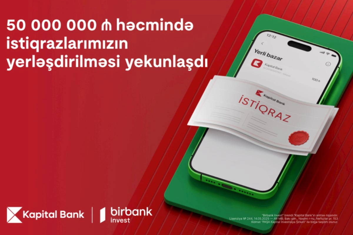 “Kapital Bank”ın istiqrazlarına tələbat buraxılış həcmini üç dəfəyə yaxın üstələdi
