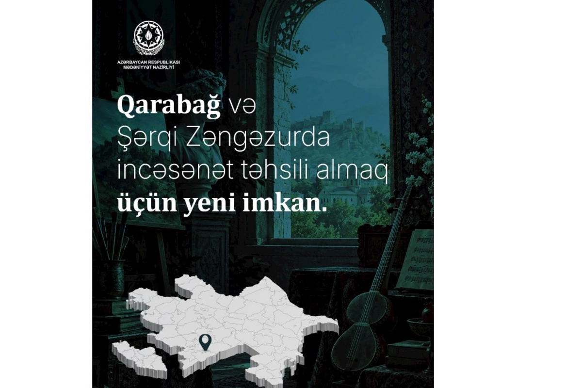 Qarabağ və Şərqi Zəngəzurda incəsənət təhsili almaq istəyənlər üçün yeni imkan