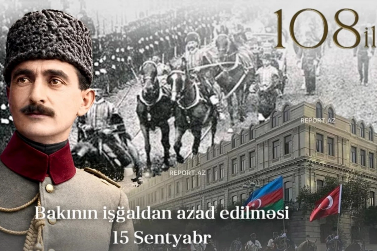 Bakının erməni-bolşevik işğalından azad olunmasından 108 il ötür