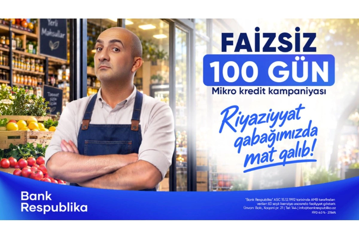 Bank Respublika sahibkarlara “FAİZSİZ 100 GÜN” kampaniyasına start verib