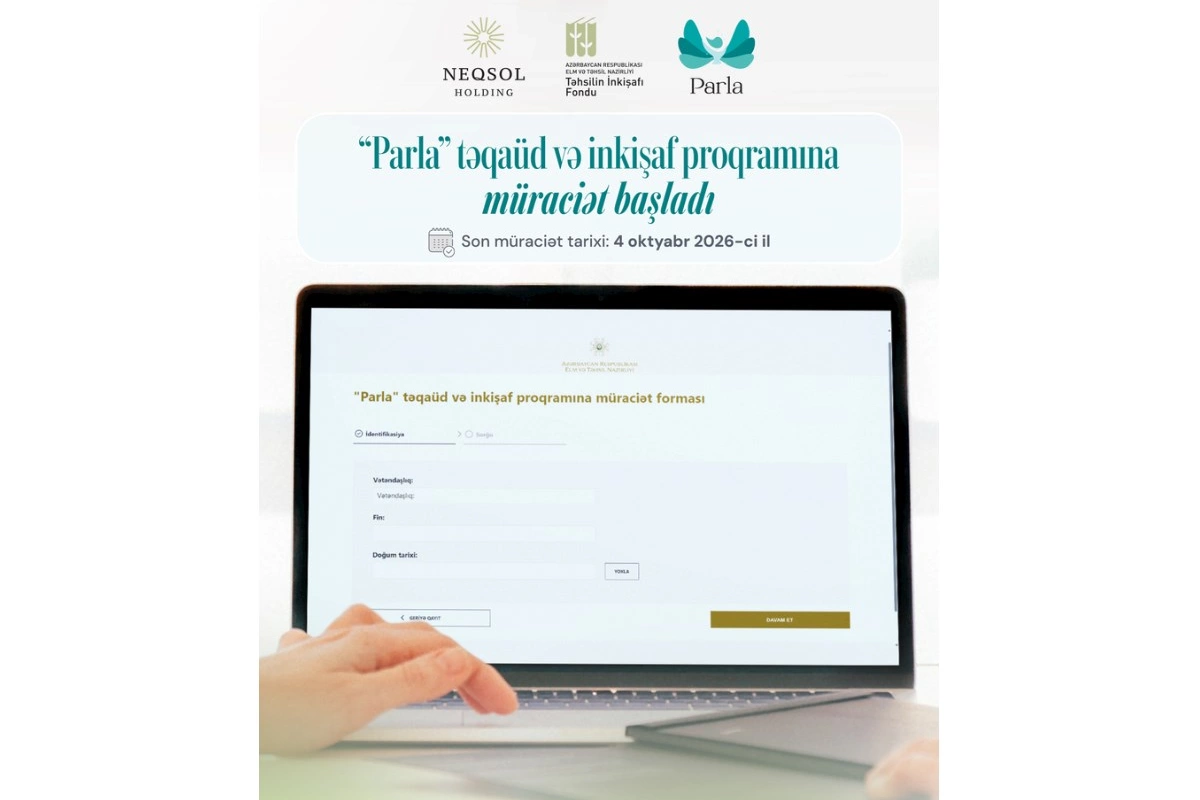 “Parla” təqaüd və inkişaf proqramına müraciət başladı