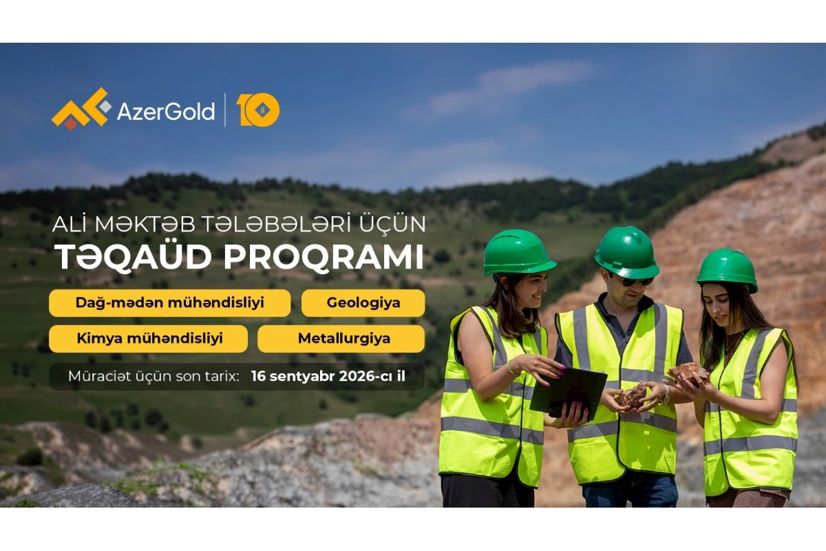 “AzerGold” ali məktəb tələbələri üçün növbəti Təqaüd proqramını elan edir