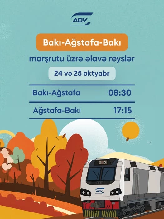 ADY 24 və 25 oktyabr tarixlərində Bakı–Ağstafa–Bakı marşrutu üzrə əlavə qatar reysləri həyata keçirəcək
