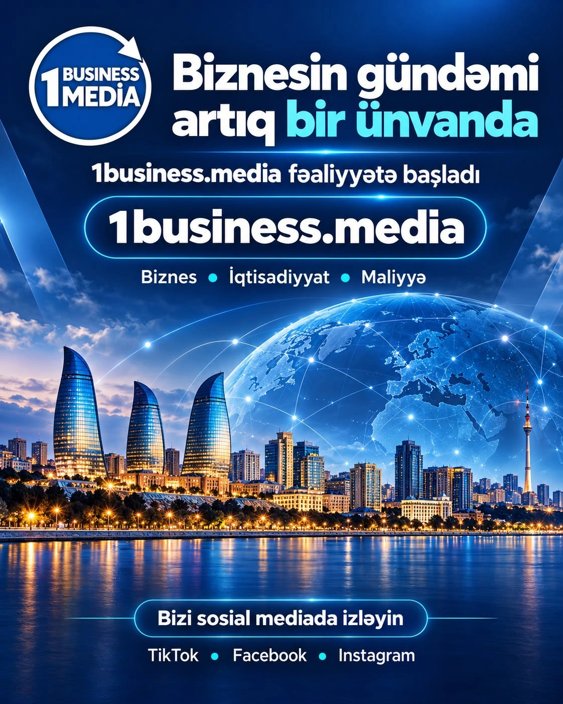 Biznesin gündəmi artıq bir ünvanda — 1business.media fəaliyyətə başladı
