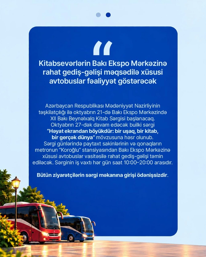 Kitabsevərlərin Bakı Ekspo Mərkəzinə rahat gediş-gəlişi məqsədilə xüsusi avtobuslar fəaliyyət göstərəcək