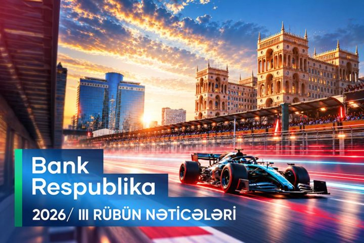 Bank Respublika 2026-cı ilin üçüncü rübü üzrə maliyyə göstəricilərini açıqlayıb