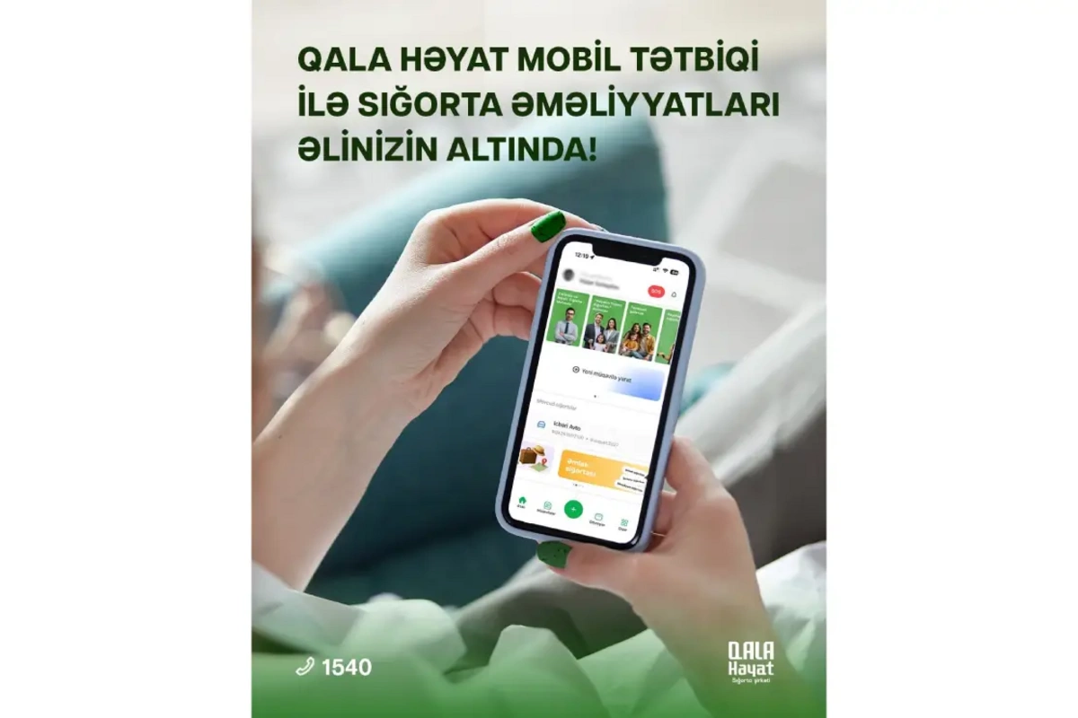 Qala Həyat mobil tətbiqi ilə sığorta xidmətləri daha əlçatan oldu
