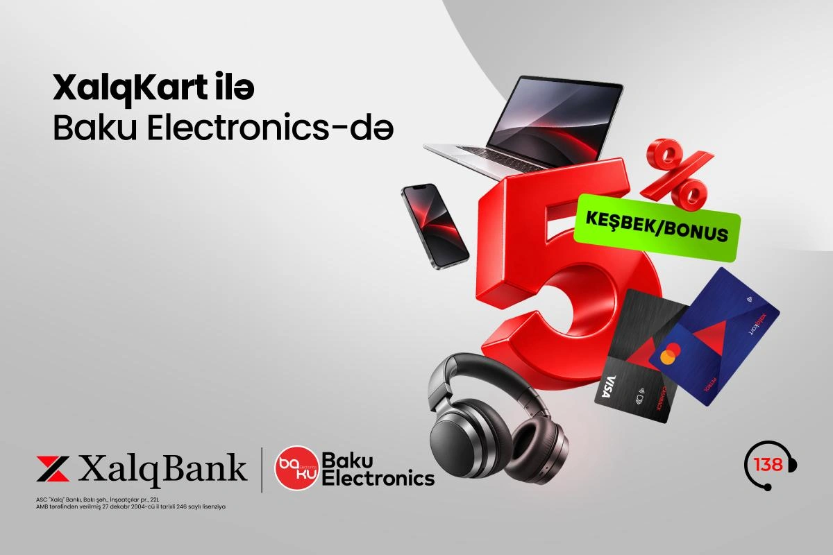 XalqKart ilə Baku Electronics mağazalarında 5 % keşbek/bonus!
