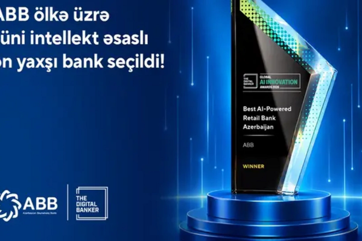 The Digital Banker ABB-ni Azərbaycanın ən yaxşı süni intellekt əsaslı bankı seçib