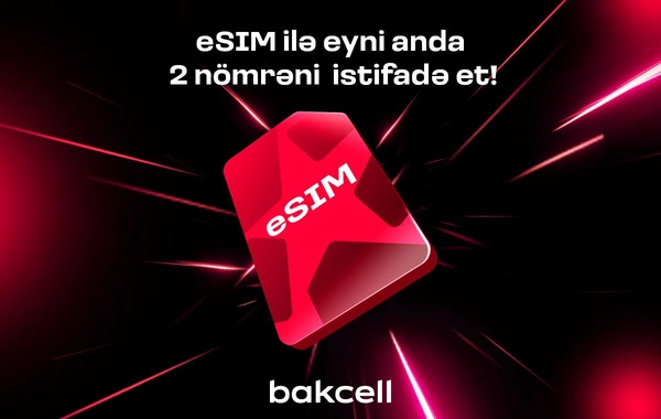 Bakcell eSIM ilə eyni anda iki nömrədən istifadə edin