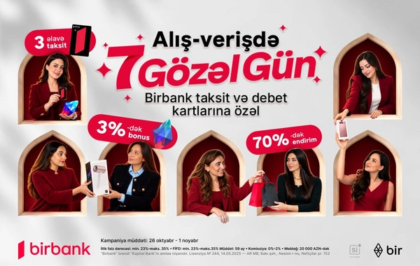 Birbank-dan 7 gözəl gün: bonuslar və 70%-dək endirim fürsəti