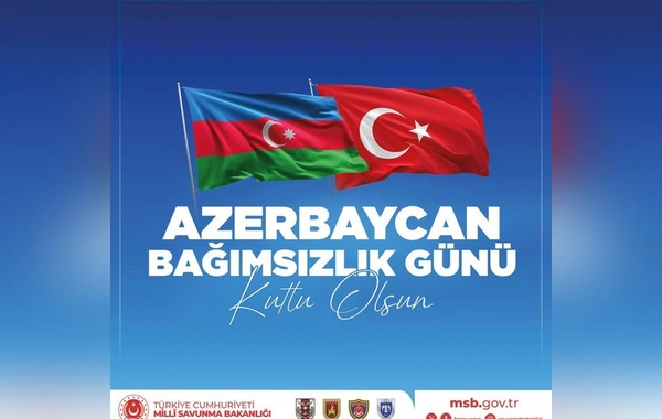 Türkiyə MN Azərbaycanı Müstəqillik Günü münasibətilə təbrik etdi