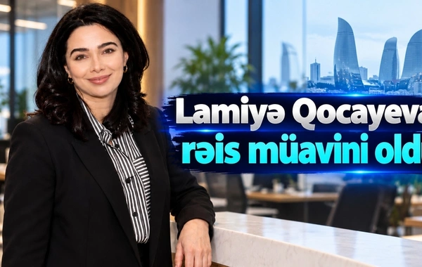 Lamiyə Qocayeva rəis müavini oldu - FOTO